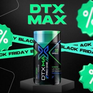 BLACK FRIDAY - DTX MAX